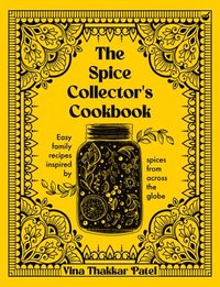 bokomslag The Spice Collector's Cookbook