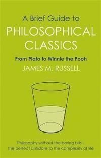 bokomslag A Brief Guide to Philosophical Classics