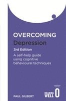 bokomslag Overcoming Depression 3rd Edition: A self-help guide using cognitive behavioural techniques