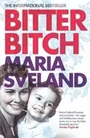 Maria Sveland - Bitter Bitch, Häftad