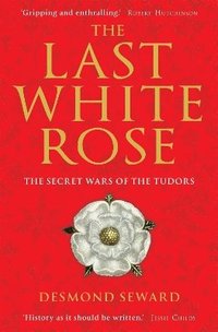 bokomslag The Last White Rose