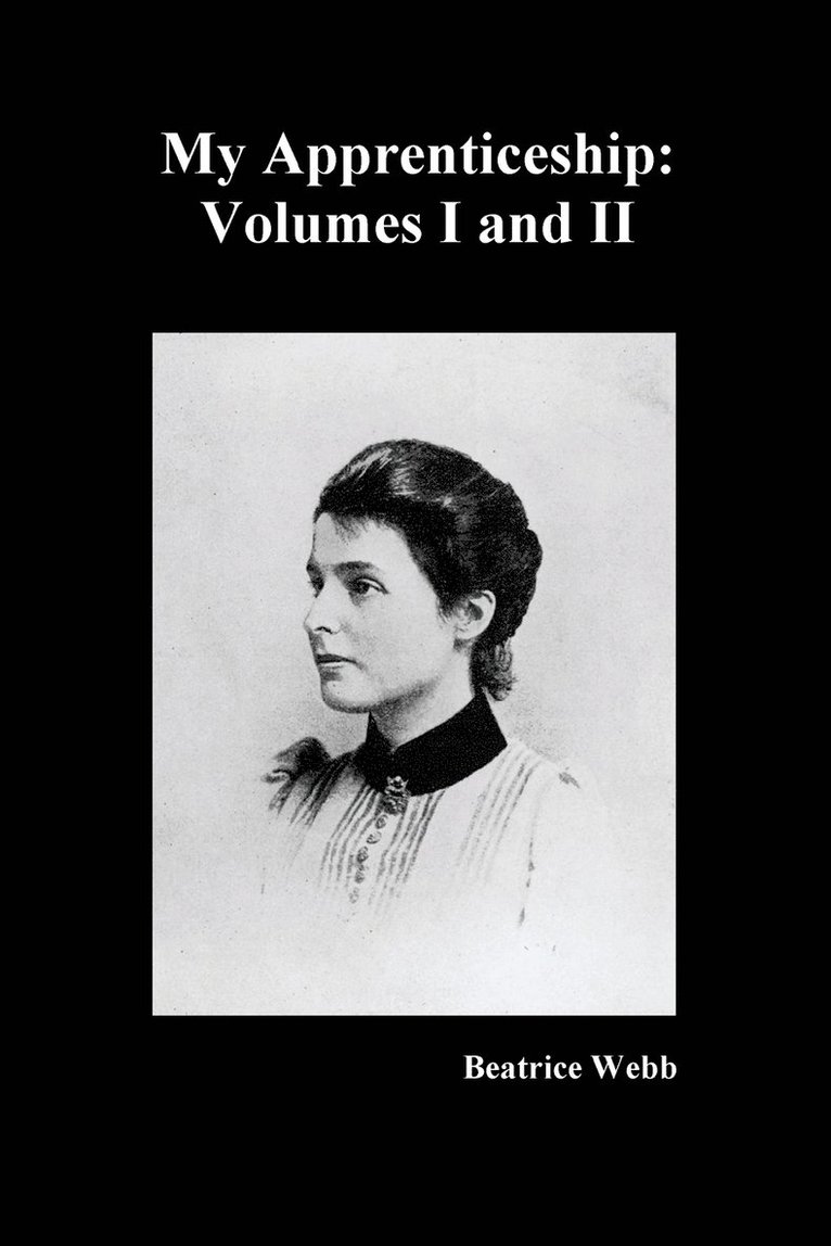 My Apprenticeship, Volumes I and II 1