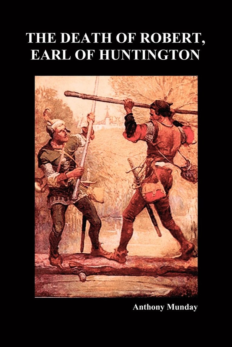 Anthony Munday - Death of Robert Earl of Huntington (Paperback), Häftad