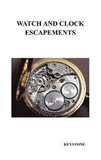 bokomslag Watch and Clock Escapements