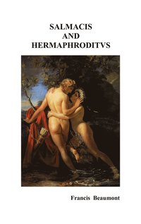 bokomslag Salmacis and Hermaphroditus / Pamphilia to Amphilanthus