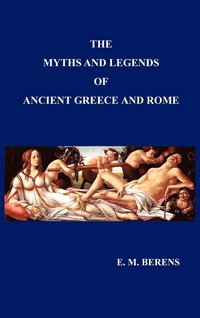 bokomslag Myths and Legends of Ancient Greece and Rome