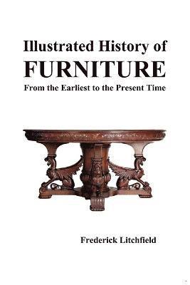 Frederick Litchfield - Illustrated History of Furniture, Häftad