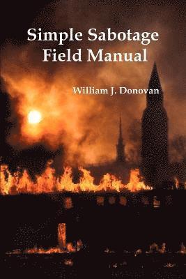 William J. Donovan - Simple Sabotage Field Manual, Häftad