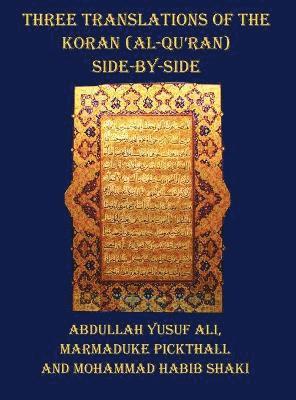 Three Translations of The Koran (Al-Qur'an) - Side by Side with Each Verse Not Split Across Pages 1