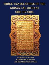 bokomslag Three Translations of The Koran (Al-Qur'an) Side by Side - 11 Pt Print with Each Verse Not Split Across Pages