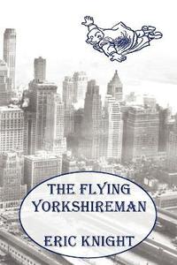 bokomslag The Flying Yorkshireman