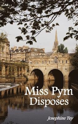 Josephine Tey - Miss Pym Disposes, Inbunden