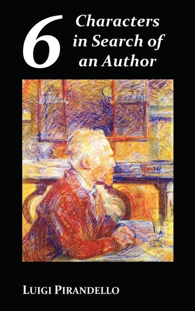 Luigi Pirandello - Six Characters in Search of an Author, Inbunden