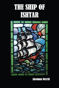 bokomslag The Ship of Ishtar
