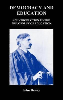 John Dewey - Democracy and Education, Inbunden