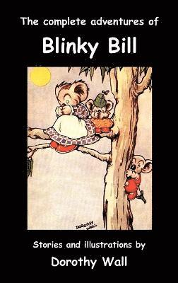 Dorothy Wall - Complete Adventures of Blinky Bill, Inbunden