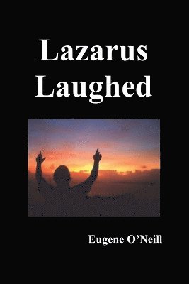 bokomslag Lazarus Laughed