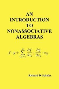 bokomslag An Introduction to Nonassociative Algebras