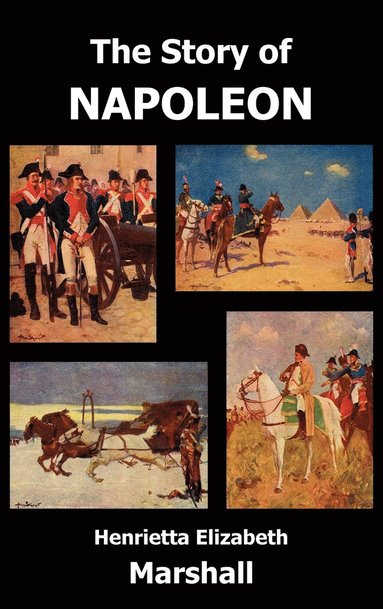 bokomslag The Story of Napoleon