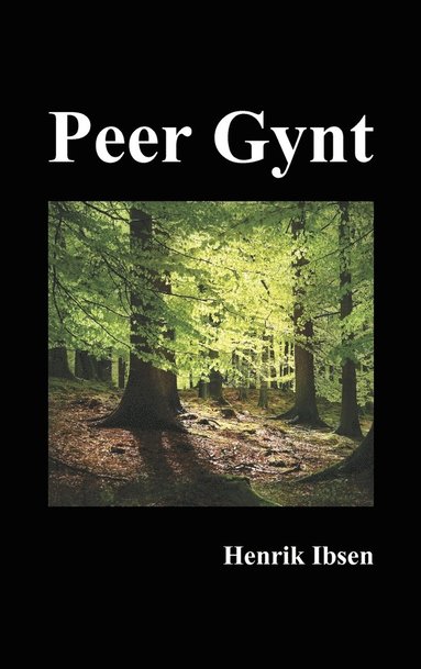 Henrik Ibsen - Peer Gynt, Inbunden