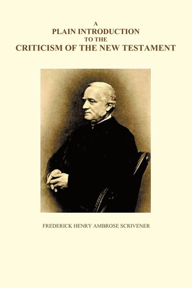 bokomslag Plain Introduction to the Criticism of the New Testament, Volumes I and II