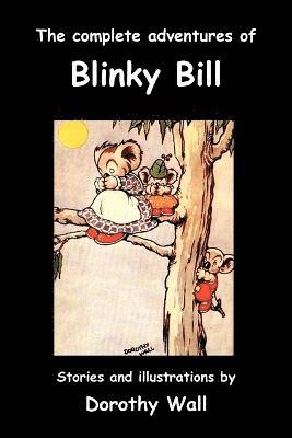 Dorothy Wall - Complete Adventures of Blinky Bill, Häftad