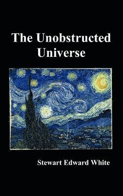 The Unobstructed Universe 1