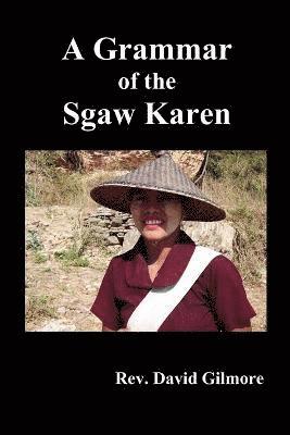 A Grammar of the Sgaw Karen 1