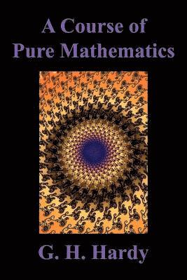 G. H. Hardy - Course of Pure Mathematics, Häftad