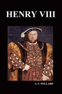bokomslag Henry VIII (by A. F. Pollard)