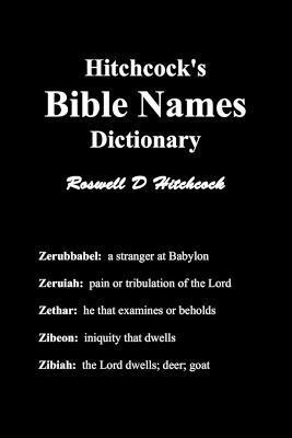 Roswell D Hitchcock - Hitchcock's Bible Names Dictionary, Häftad