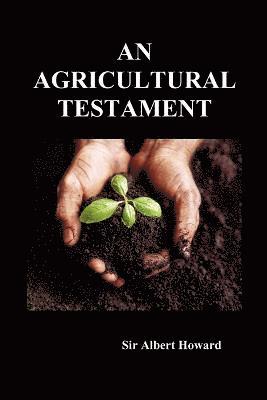 bokomslag An Agricultural Testament