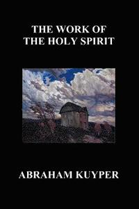 bokomslag The Work of the Holy Spirit (Paperback)