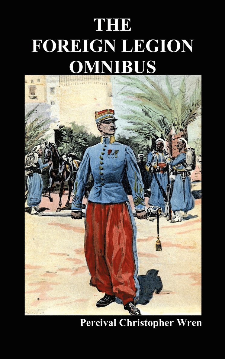 The Foreign Legion Omnibus 1