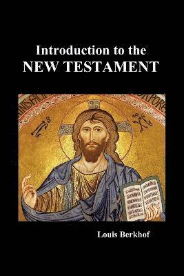 Louis Berkhof - Introduction to the New Testament (Paperback), Häftad