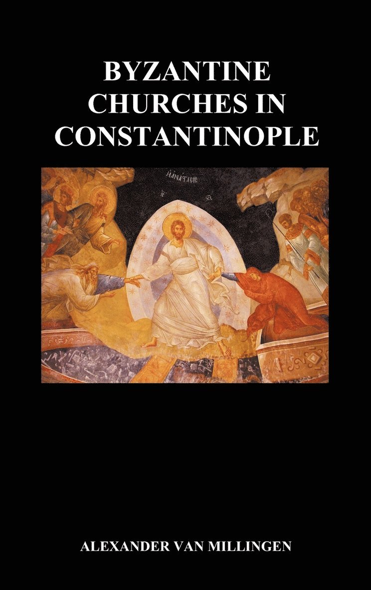 Byzantine Churches In Constantinople (Hardback) 1