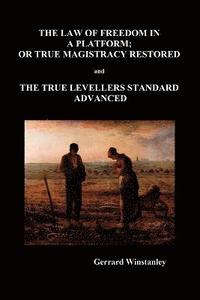 bokomslag Law of Freedom in a Platform, or True Magistracy Restored AND The True Levellers Standard Advanced (Paperback)