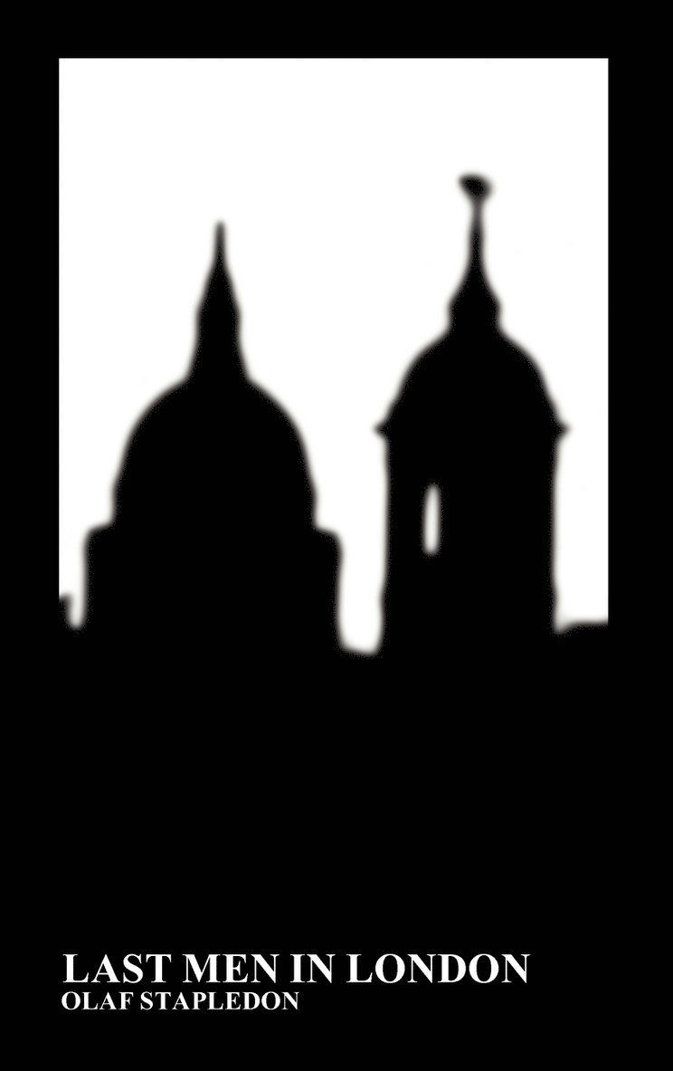 Olaf Stapledon - Last Men in London (Hardback), Inbunden