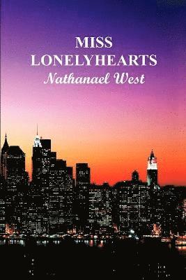 Nathanael West - Miss Lonely Hearts (Paperback), Häftad