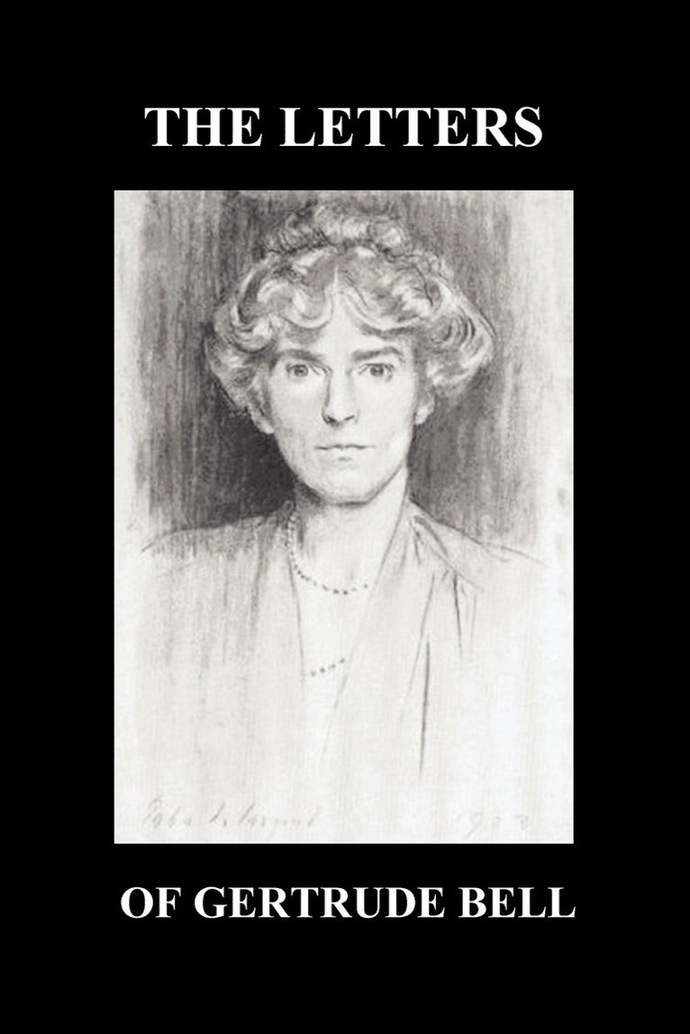 The Letters of Gertrude Bell 1