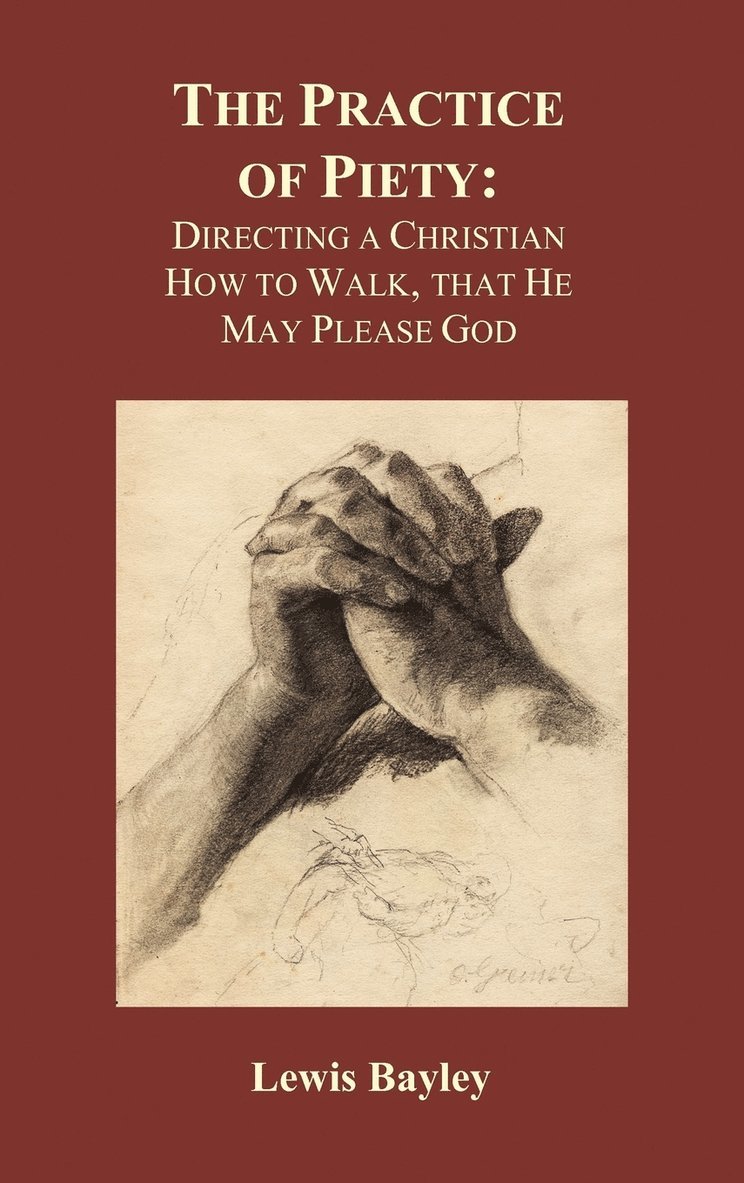 Lewis Bayly - Practice of Piety, Inbunden