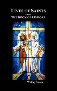 bokomslag Lives of Saints from the Book of Lismore