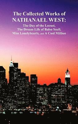 Nathanael West - Collected Works of Nathanael West, Inbunden