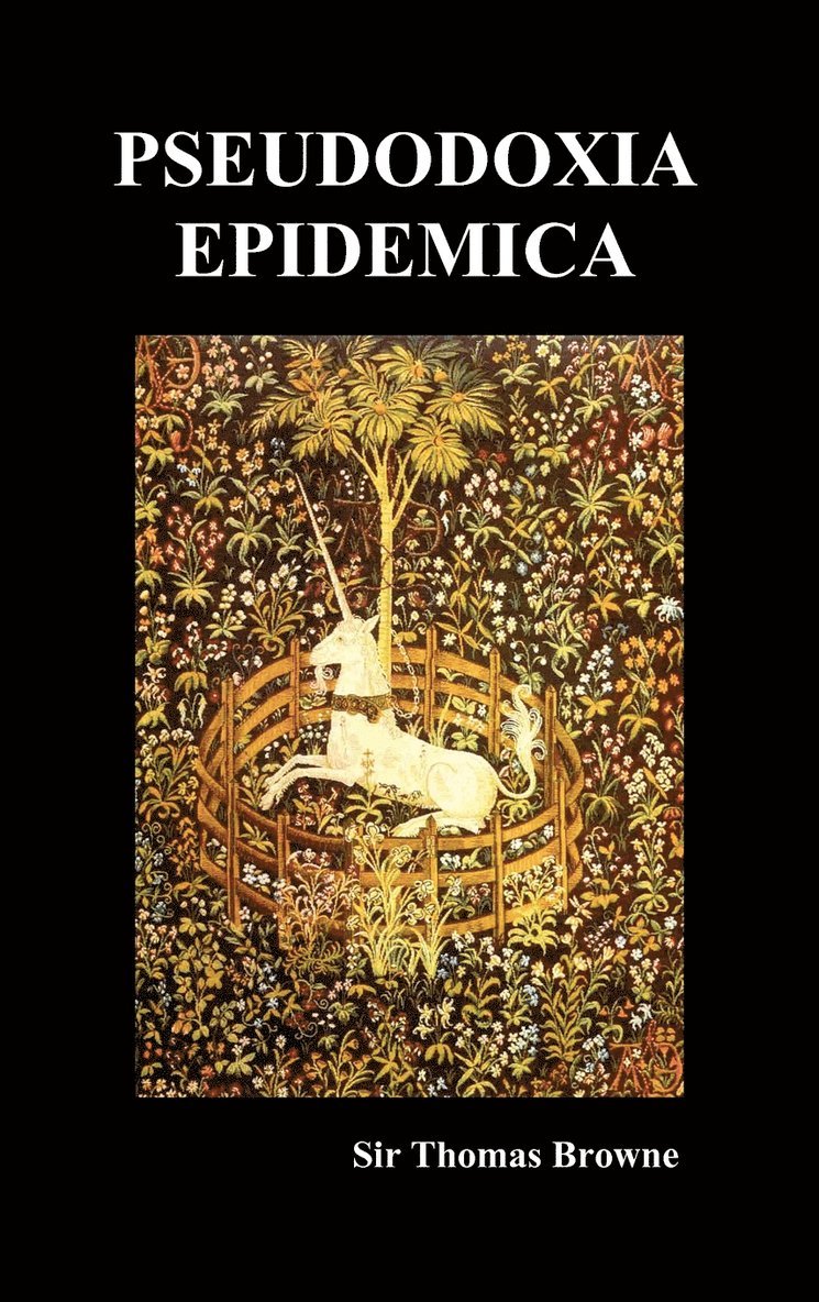 Pseudodoxia Epidemica (Hardback, Ed. Wilkins) 1