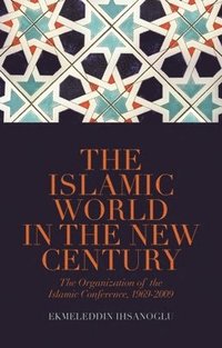 bokomslag The Islamic World in the New Century