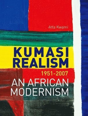 bokomslag Kumasi Realism, 1951 - 2007