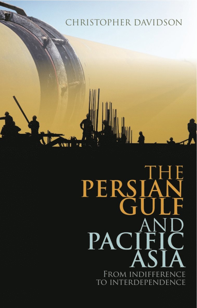 Christopher Davidson - Persian Gulf and Pacific Asia, Inbunden
