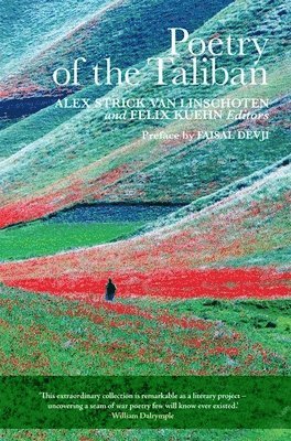 Alex Strick Van Linschoten, Felix Kuehn - Poetry of the Taliban, Inbunden