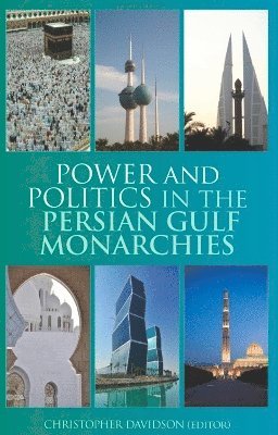 Power and Politics in the Persian Gulf Monarchies 1