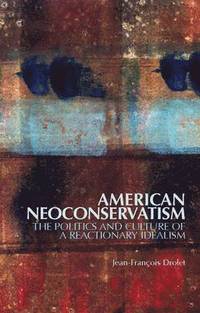 bokomslag American Neoconservatism